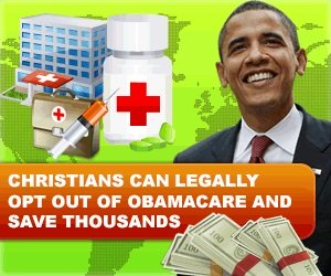 Christian Healthcare, Health Coverage, Affordable Healthcare, Christians can Opt Out of OBAMACARE or Affordable Care Act